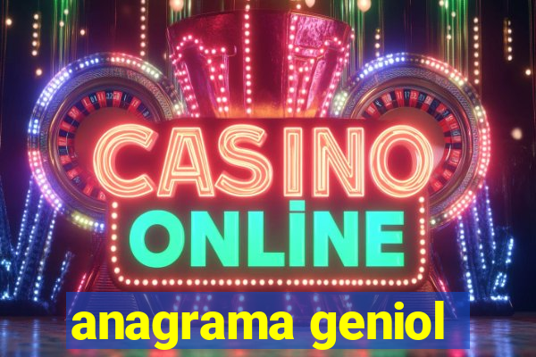 anagrama geniol